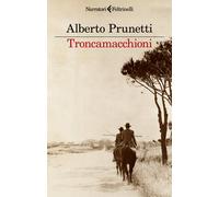 Troncamacchioni - 2024 - Feltrinelli (I narratori)