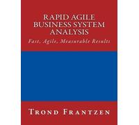 Trond Frantzen Rapid Agile Business System Analysis (Tascabile)