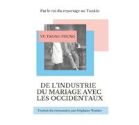 Trong Phung Vu De l'industrie du mariage avec les Occidentaux (Tascabile)