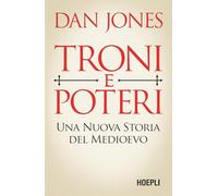 Troni e poteri. Una nuova storia del Medioevo
