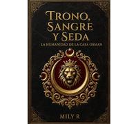 Trono Sangre y Seda: La humanidad de la casa de Osman