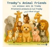 Trooby's Animal Friends: Learn English, French, Romanian, and Arabic with Trooby