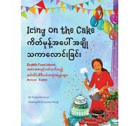 Troon Harrison Icing on the Cake - English Food Idioms (Burmese-Engl (Tascabile)