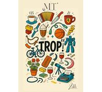 Trop !: 22 objets, une vie en arborescence