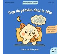 Trop de pensées dans la tête, Nubo ne dort plus. Les p'tits héros du quotidien de 4 à 10 ans sur l'anxiété.: Les p'tits héros du quotidien