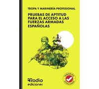 TROPA Y MARINERÍA PROFESIONAL. Pruebas de aptitud para el acceso a las Fuerzas Armadas Españolas