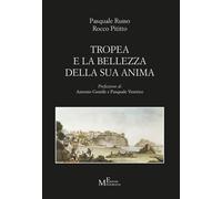 Tropea e la bellezza della sua anima - [Meligrana Giuseppe Editore]