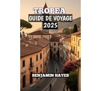 Tropea Guide De Voyage 2025: « Découvrez les secrets du magnifique littoral de Calabre »