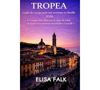 TROPEA Guide de voyage pour une aventure en famille 2026