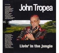 Tropea John - Livin' in the Jungle