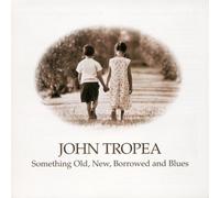 Tropea, John - Something Old New Borrowed & Blues