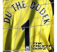Trophy Boyz - Du the Dudek - 1st