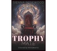 Trophy Mate: A Why Choose Sci-Fi Omegaverse Reverse Harem Romance