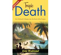 Tropic Death: Eric Walrond's Glimpse into the Heart of the Tropics