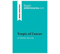 Tropic of Cancer by Henry Miller (Book Analysis): Detailed Summary, Analysis and Reading Guide