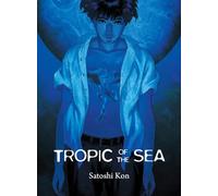 Satoshi Kon Tropic of the Sea (Tascabile)