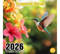 Tropical Birds 2026 Calendar: Lush jungle hues and exotic feathered species
