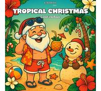 Tropical Christmas : Coloring Book for Adults and Kids, Bold and Easy Designs for Relaxation