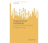 Complessità dei circuiti tropicali – Limiti della programmazione dinamica pura