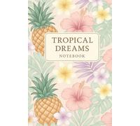 Tropical Dreams Notebook