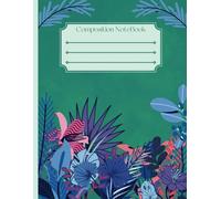 Tropical Floral Composition Notebook Wide Ruled for School Work and Creativity Vibrant Cover Durable for Note Taking Journaling or Planning Perfect ... with this composition essential anytime A4