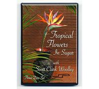Tropical Flowers in Sugar with Scott Clark Woolley