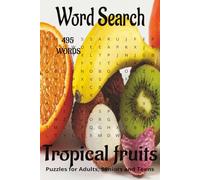 Tropical fruits inspired/themed word search book.: Book is 6 X 9 inches, 110 pages with 55 Puzzles and 495 words with mostly easy to read print. Each ... vertically, diagonally, forward, or backward.