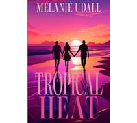 Tropical Heat: An MMF Ménage Romance