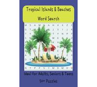 Tropical Islands & Beaches Word Search Puzzle Book: Word searches with easy-to-read print about Topical Islands, Beaches, sunshine, holidays and more ... Gift for Vacation, Holidays & Free time.
