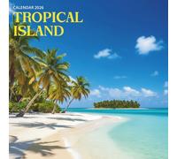 Tropical Islands Calendar 2026: 12 Months of Paradise Beaches, Palms, and Crystal Waters