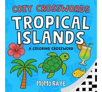 Tropical Islands Cozy Crosswords: Bold Easy Coloring Crossword Puzzle Book for Adults and Teens