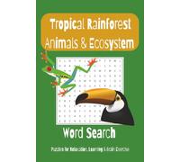 Tropical Jungle Animals & Ecosystem Word Search Puzzle Book: Word Search with Easy to Read Print about Tropical Jungle Animals, Ecosystem & Ecology | ... Gift for Fun, Education & Relaxation