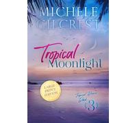 Tropical Moonlight LARGE PRINT (Tropical Breeze Book 3)