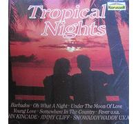 Tropical Nights (1965-84/92, Karussell) - Typically Tropical, Mc Coys, Chiffons, Snowy White, Kincade..
