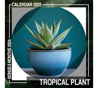 Tropical Plant 2025: Enjoy 18 Months of Exotic Tropical Plant Designs, Perfect for Keeping Your Schedule on Track