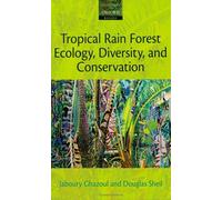 Tropical Rain Forest Ecology, Diversity, and Conservation by Ghazoul, Jaboury, Sheil, Douglas (May 20, 2010) Paperback
