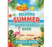 Tropical Relaxing Summer: Word Search Book for Teens and Adults