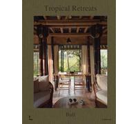 Tropical Retreats: Bali