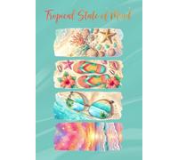 Tropical State of Mind Journal | Beach-Themed 6x9 Lined Notebook | Coastal Writing Journal for Vacation Lovers: Coastal Vibes Lined Notebook