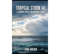Tropical Storm Gil: A Journey into a Weakening Storm