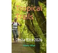Tropical Trails: Costa Rica 2026