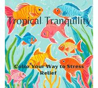 Tropical Tranquility: Color Your Way to Stress Relief
