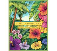 Tropical Tranquility: Hawaii-Themed Coloring Book for Adults with Flowers, Waterfalls, and Landscapes: A Hawaii-Themed Coloring Book for Adults with ... Waterfalls, and Relaxing Island Scenery