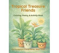 Tropical Treasure Friends: Coloring, Poetry, & Activity Book