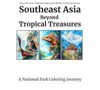Tropical Treasures: A Southeast Asia & Beyond Coloring Journey: An Adult Coloring Book Featuring Exotic Beaches, Majestic Mountains, Unique Wildlife, ... Vietnam, Indonesia, Nepal, and More.