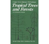 Tropical Trees and Forests: An Architectural Analysis