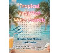 Tropical Vacation Word Search: Beaches, Islands & Cocktails | Relaxing medium level puzzles | For Adults | Large Print