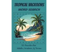 Tropical Vacations Word Search Puzzle Book: Word searches with easy to read print about tropical vacations, holidays, and vacations. | Fun and ... and free time. The ideal gift for anyone.