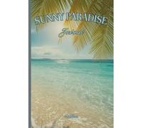 TROPICAL VIBE SUNNY PARADISE JOURNAL For Your Ideas, Plans and Dreams to Write Down Every Day So Organise Your Life and Make Dreams Come True: For Teens, Adults and Seniors