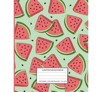 Tropical Watermelon Vibes Composition Notebook: College Ruled 120 Pages, 7.5 x 9.25 Inches, Soft Matte Cover: A Bright and Fun Notebook for School, Journaling, and Summer Writing